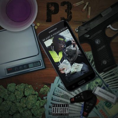 P3 – I’m Just A Young Ngga (WEB) (2014) (320 kbps)