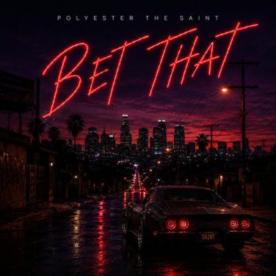 Polyester The Saint – Bet That EP (WEB) (2026) (320 kbps)