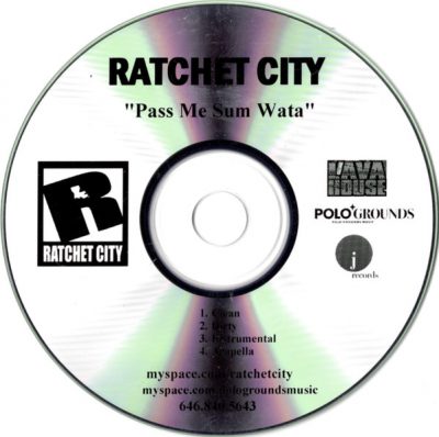 Ratchet City – Pass Me Sum Wata (Promo CDS) (2007) (FLAC + 320 kbps)