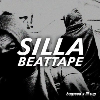 Bugseed & Ill Sugi – SILLA Beattape (WEB) (2011) (320 kbps)