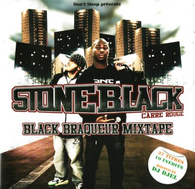 Stone Black & DJ Djel – Black Braqueur Mixtape (CD) (2007) (FLAC + 320 kbps)