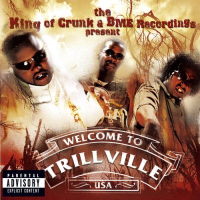 Trillville – The King Of Crunk & BME Recordings Present: Welcome To Trillville USA (2004) (320 kbps)