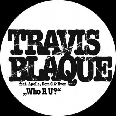 Travis Blaque – Who R U? (WEB Single) (2006) (320 kbps)