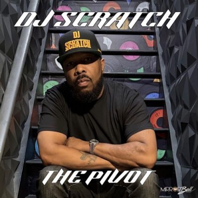 DJ Scratch – The Pivot (WEB) (2026) (320 kbps)