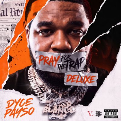 Dyce Payso – Pray 4 The Trap (Deluxe Edition) (WEB) (2026) (320 kbps)