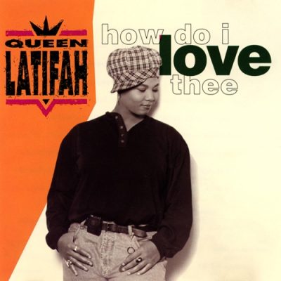 Queen Latifah – How Do I Love Thee (WEB Single) (1992) (FLAC + 320 kbps)