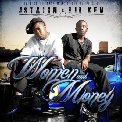 J. Stalin & Lil’ Kev – Women & Money (WEB) (2010) (320 kbps)