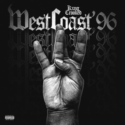 KXNG Crooked – West Coast ’96 (WEB) (2026) (320 kbps)