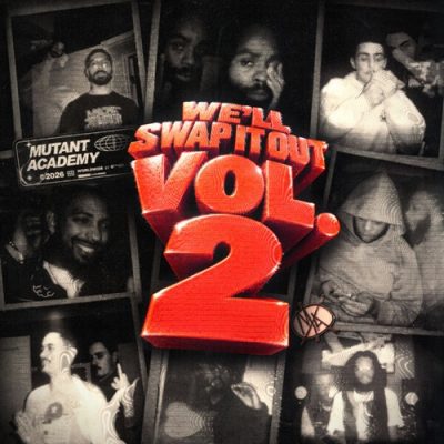 Mutant Academy – We’ll Swap It Out Vol. 2 (WEB) (2026) (320 kbps)