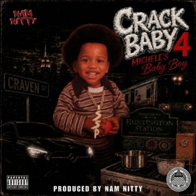 Nam Nitty – Crack Baby 4: Michele’s Baby Boy (WEB) (2026) (320 kbps)