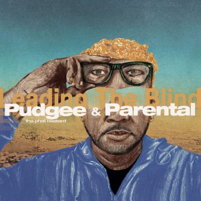 Pudgee Tha Phat Bastard & Parental – Leading The Blind (WEB) (2026) (320 kbps)