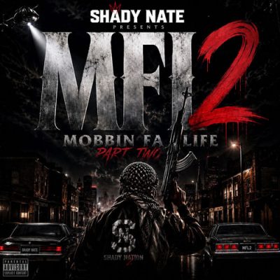 Shady Nate – MFL (Mobbin Fa Life) Part 2 (WEB) (2026) (320 kbps)